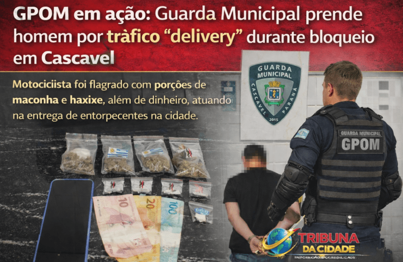 GPOM em ação: Guarda Municipal prende homem por tráfico “delivery” durante bloqueio em Cascavel