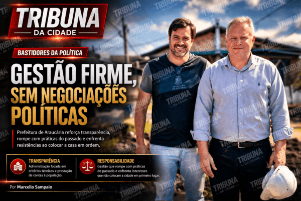 BASTIDORES EXPÕEM TENSÃO POLÍTICA EM ARAUCÁRIA, MAS GESTÃO REFORÇA COMPROMISSO COM TRANSPARÊNCIA E RESPONSABILIDADE